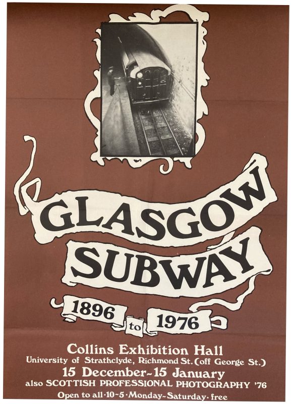 poster for Glasgow subway 1896-1976; Photographic image of a train against brown background with art nouveau style lettering