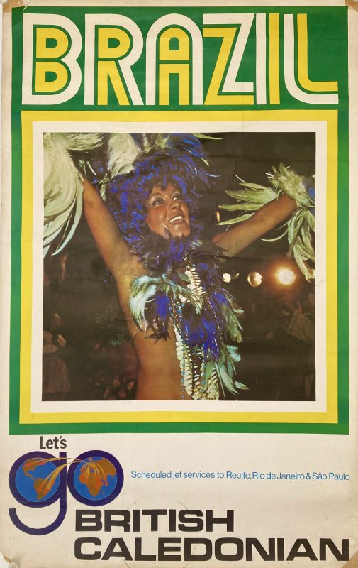 Brazil British Caledian airline poster; Girl dancing at the Rio carnival, feathered headress. Green and yelllow border around her.